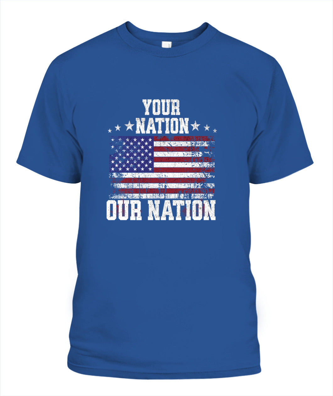 Our Nation Your Nation T-Shirt