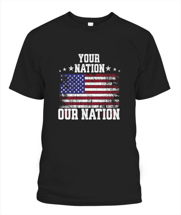 Our Nation Your Nation T-Shirt